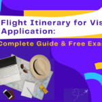 Flight Itinerary for Visa Application: Complete Guide with Free Examples